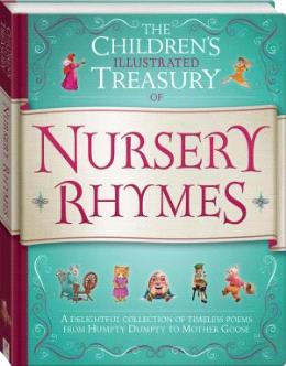The Children's Illustrated Treasury of Nursery Rhymes - MPHOnline.com