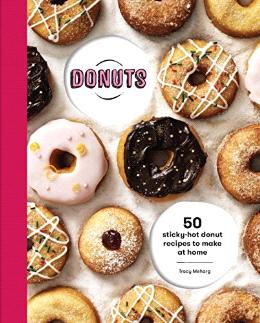 Donuts: 50 Sticky Hot Donut Recipes to Make at Home - MPHOnline.com