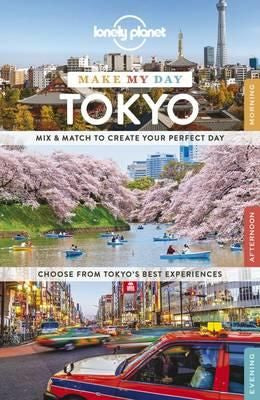 Make My Day: Tokyo (Lonely Planet), 1E - MPHOnline.com