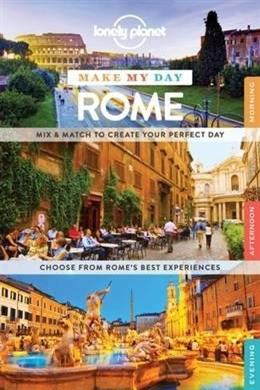 Make My Day - Rome (Lonely Planet), 1E - MPHOnline.com