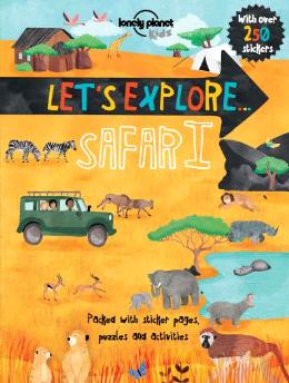 Let's Explore...Safari (Lonely Planet Kids) - MPHOnline.com