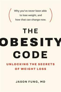 THE OBESITY CODE: UNLOCKING THE SECRETS OF WEIGHT LOSS - MPHOnline.com