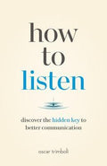 How to Listen : Discover the Hidden Key to Better Communication - MPHOnline.com