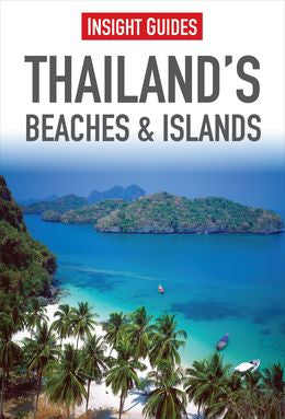 Insight Guides: Thailand's Beaches & Islands, 3E - MPHOnline.com