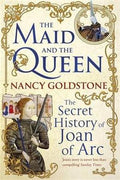 The Maid and the Queen: The Secret History of Joan of Arc - MPHOnline.com