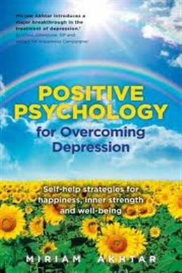 Positive Psychology for Overcoming Depression - MPHOnline.com