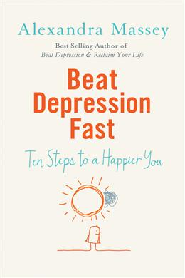 Beat Depression Fast: 10 Steps to a Happier You Using Positive Psychology - MPHOnline.com