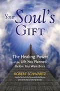 Your Soul's Gift: The Healing Power of the Life You Planned Before You Were Born - MPHOnline.com