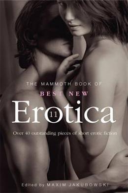 The Mammoth Book Of Best New Erotica 11 - MPHOnline.com