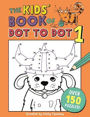 The Kids' Book of Dot to Dot 1 - MPHOnline.com