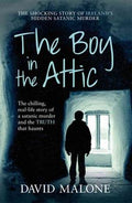 Boy in the Attic: The Chilling, Real-Life Story of a Satanic Murder and the Truth that Haunts - MPHOnline.com