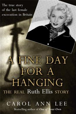 A Fine Day for a Hanging: The Real Ruth Ellis Story - MPHOnline.com