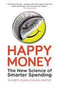 Happy Money: The New Science of Smarter Spending - MPHOnline.com