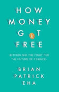 How Money Got Free - MPHOnline.com