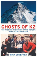 The Ghosts of K2: The Race for the Summit of the World's Most Deadly Mountain - MPHOnline.com