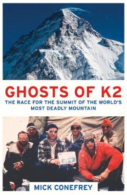 The Ghosts of K2: The Race for the Summit of the World's Most Deadly Mountain - MPHOnline.com