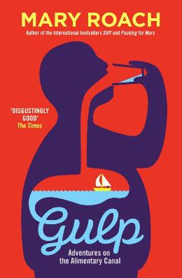 Gulp: Adventures on the Alimentary Canal - MPHOnline.com