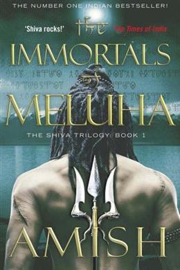 The Immortals of Meluha (The Shiva Trilogy #1) - MPHOnline.com