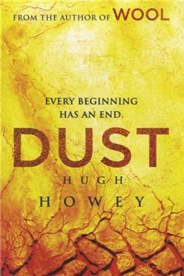 Dust: Every Beginning Has an End (Silo Trilogy #3)(US) - MPHOnline.com