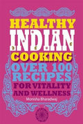 Healthy Indian Cooking: Over 100 Recipes for Vitality and Wellness - MPHOnline.com