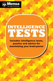 Mensa Intelligence Tests: Includes intelligence tests, puzzles and advice for maximizing your brain-power - MPHOnline.com