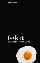 F**k It: Do What You Love - MPHOnline.com