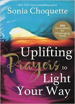 Uplifting Prayers to Light Your Way: 200 Invocations for Challenging Times - MPHOnline.com
