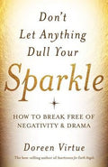 Don't Let Anything Dull Your Sparkle: How to Break Free of Negativity and Drama - MPHOnline.com