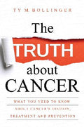 The Truth about Cancer: What You Need to Know about Cancer's History, Treatment and Prevention - MPHOnline.com