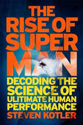 The Rise of Superman: Decoding the Science of Ultimate Human Performance - MPHOnline.com