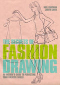 The Secrets of Fashion Drawing: An Insider's Guide to Perfecting Your Creative Skills - MPHOnline.com