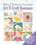 Making and Marketing a Successful Art and Craft Business - MPHOnline.com