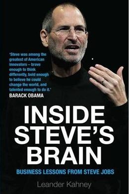 Inside Steve's Brain: Business Lessons from Steve Jobs, the Man Who Saved Apple - MPHOnline.com