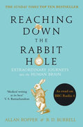 Reaching Down The Rabbit Hole: Extraordinary Journeys Into The Human Brain - MPHOnline.com