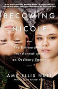 Becoming Nicole: The Extraordinary Transformation of an Ordinary Family - MPHOnline.com