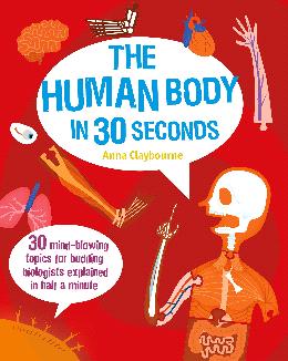 The Human Body in 30 Seconds: 30 Mind-Blowing Topics for Budding Biologists Explained in Half a Minute - MPHOnline.com