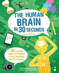 The Human Brain in 30 Seconds: 30 amazing topics for brilliant brains explained in half a minute - MPHOnline.com