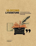 30-Second Literature : The 50 Most Important Forms, Genres and Styles, Each Explained in Half a Minute - MPHOnline.com