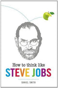 How to Think Like Steve Jobs - MPHOnline.com