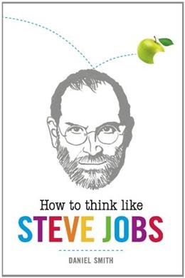 How to Think Like Steve Jobs - MPHOnline.com
