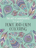 The Art of Mindfulness: Peace and Calm Colouring - MPHOnline.com