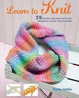 LEARN TO KNIT: 25 QUICK AND EASY KNITTING PROJECTS TO GET YO - MPHOnline.com