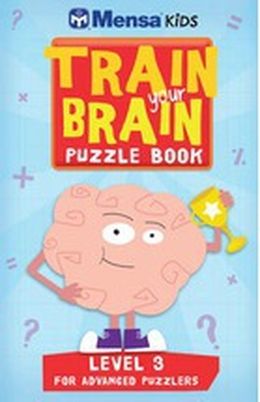 Train Your Brain Level 3 Genius (Mensa Kids) - MPHOnline.com