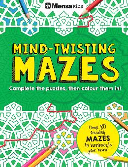 Mensa Kids: Train Your Brain: Mind-Twisting Mazes - MPHOnline.com