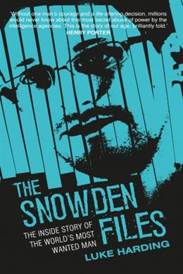 The Snowden Files: The True Inside Story on the World's Most Wanted Man - MPHOnline.com