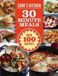 30 Minute Meals (Cook's Kitchen): Over 100 Recipes - MPHOnline.com