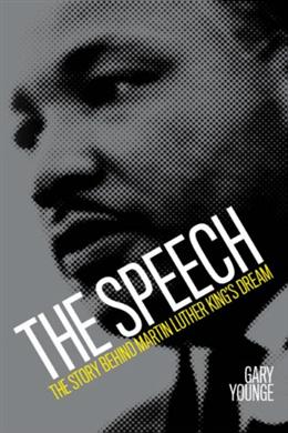 The Speech:The Story Behind Martin Luther King's Dream - MPHOnline.com