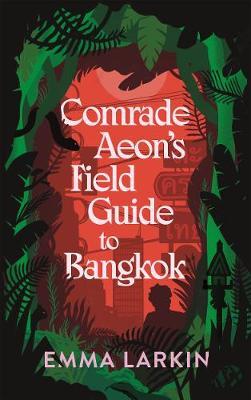 Comrade Aeon's Field Guide to Bangkok - MPHOnline.com