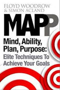 MAP(P): Mind, Ability, Plan, Purpose: Elite Techniques to Achieve Your Goals - MPHOnline.com