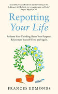 Repotting Your Life: The Simple Three-Step Guide To Revitali - MPHOnline.com